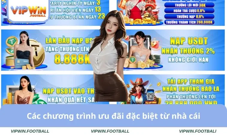 Các chương trình ưu đãi đặc biệt từ nhà cái