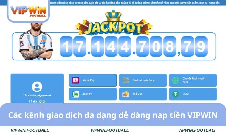 Các kênh giao dịch đa dạng dễ dàng nạp tiền VIPWIN