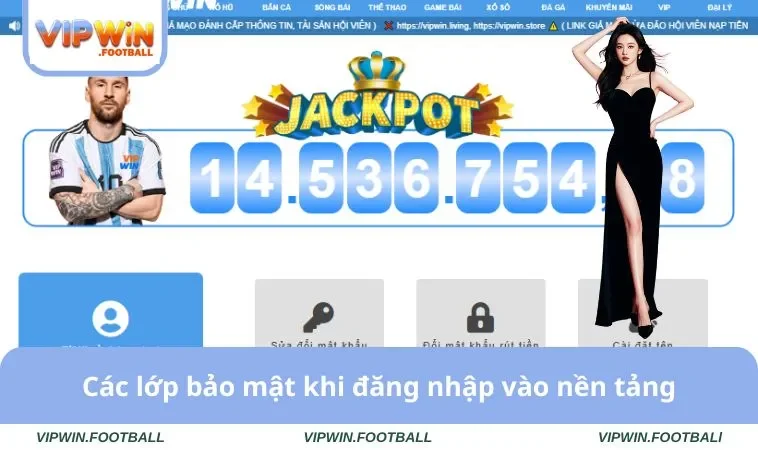 Đăng Nhập VIPWIN 2 Các lớp bảo mật khi đăng nhập vào nền tảng