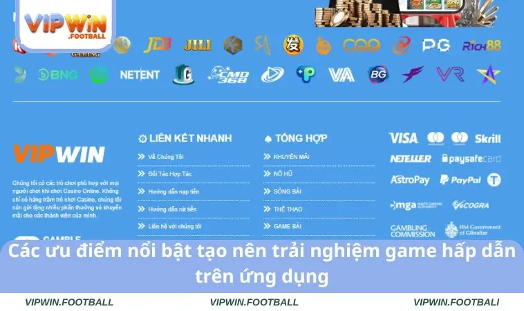Các ưu điểm nổi bật tạo nên trải nghiệm game hấp dẫn trên ứng dụng