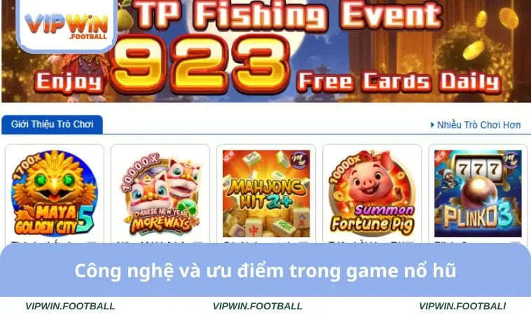 Công nghệ và ưu điểm trong game nổ hũ