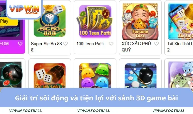 Game Bài 3D VIPWIN 3 Giải trí sôi động và tiện lợi với sảnh 3D game bài