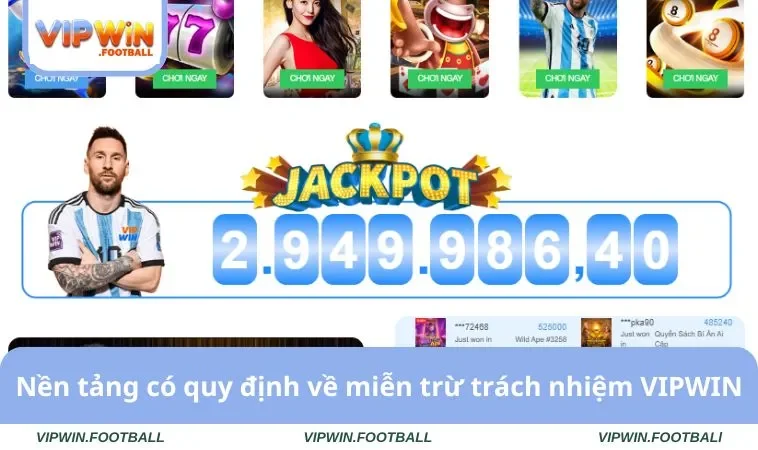 Nền tảng có quy định về miễn trừ trách nhiệm VIPWIN