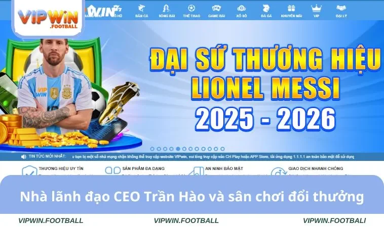 Nhà lãnh đạo CEO Trần Hào và sân chơi đổi thưởng